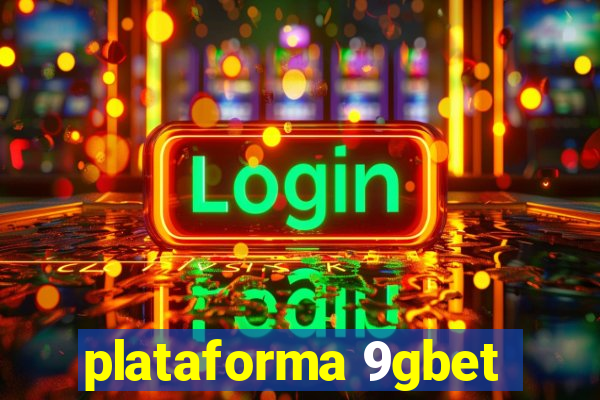 plataforma 9gbet